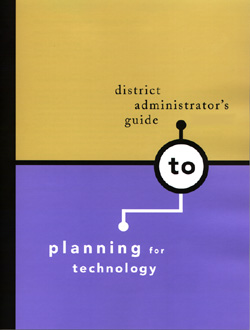 District Administrator's Guide to Planning for Technology