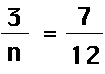 three over n equals seven twelfths